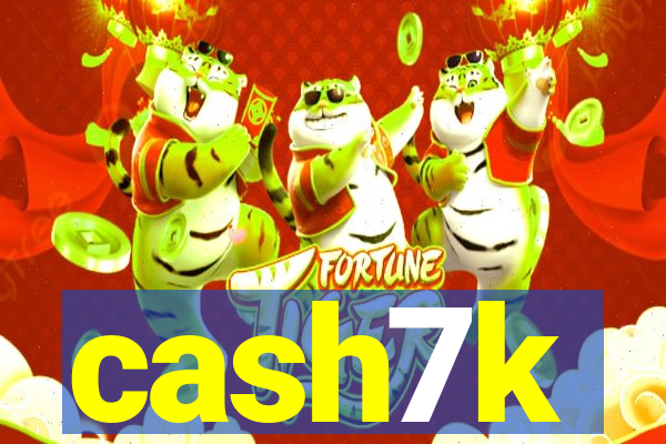 cash7k