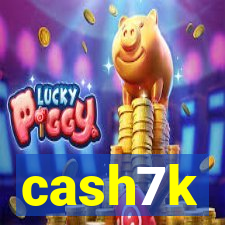 cash7k