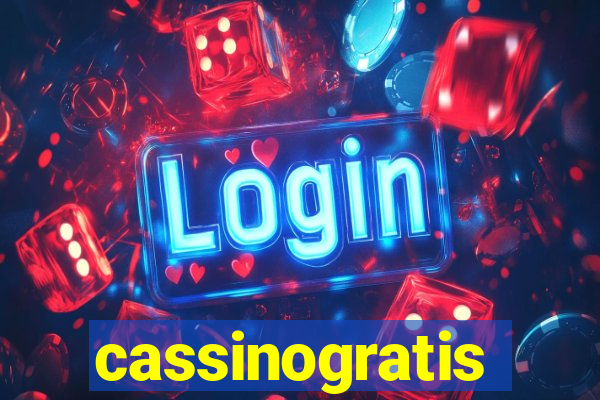 cassinogratis