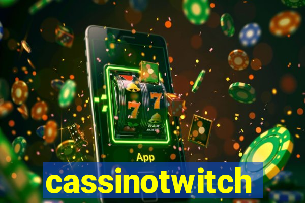 cassinotwitch