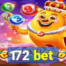 172 bet