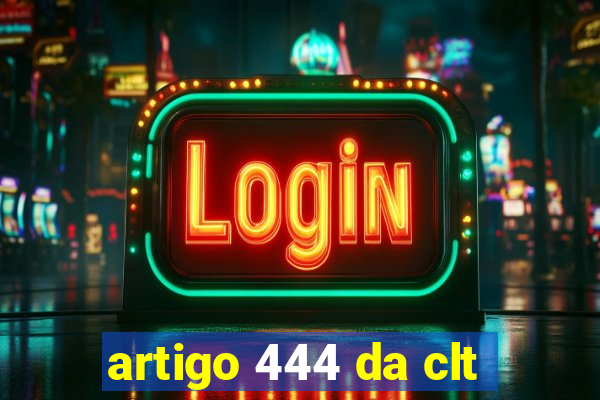 artigo 444 da clt