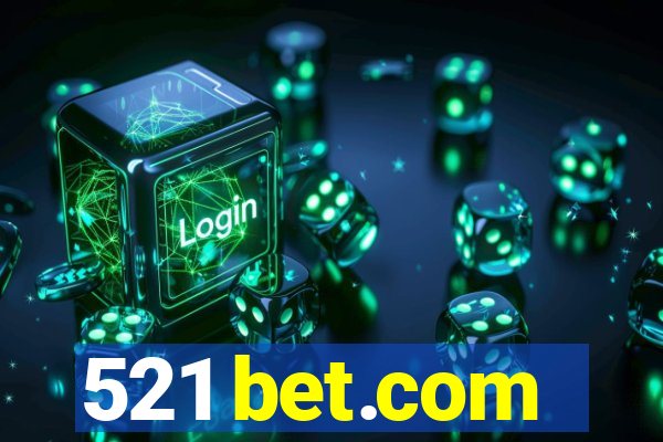 521 bet.com