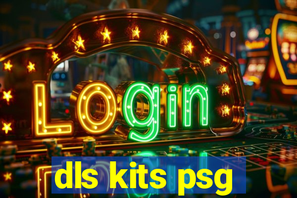 dls kits psg