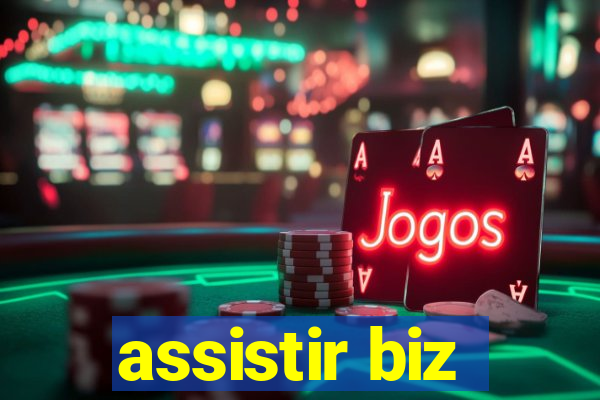 assistir biz