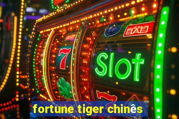 fortune tiger chinês