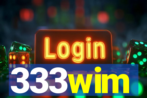 333wim