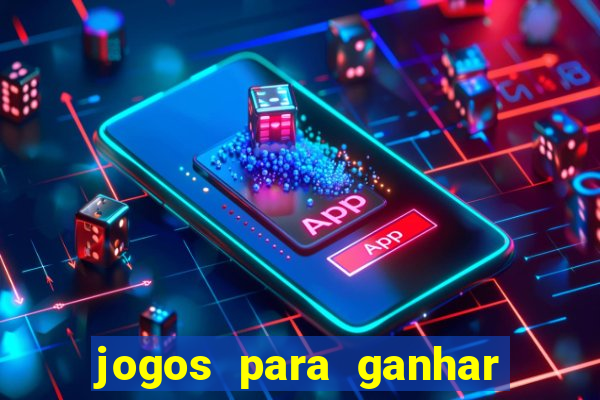 jogos para ganhar dinheiro pelo celular