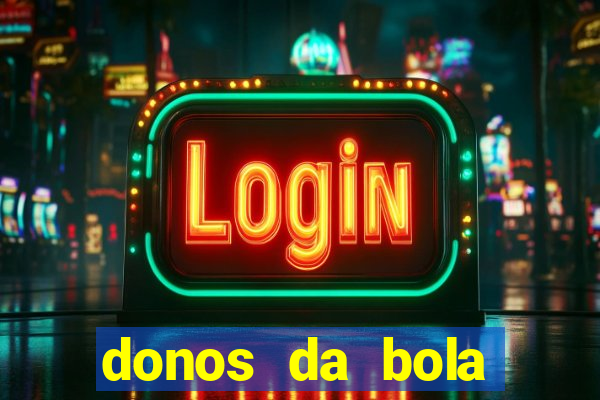 donos da bola bahia net