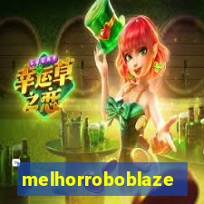 melhorroboblaze