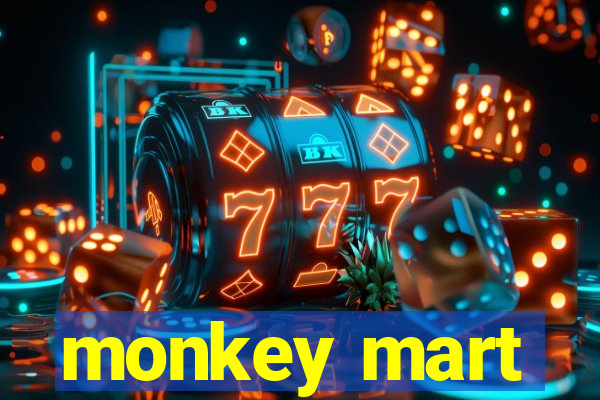 monkey mart