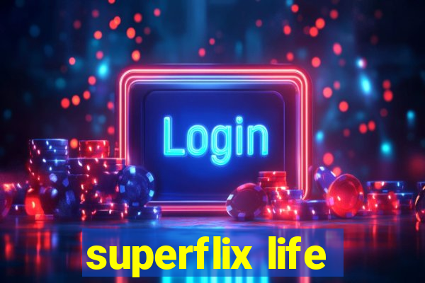 superflix life