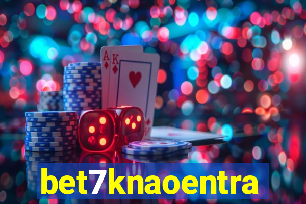 bet7knaoentra