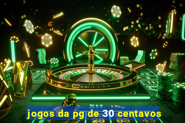 jogos da pg de 30 centavos