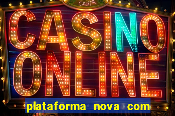 plataforma nova com b么nus de cadastro plataforma com bonus de cadastro facebook