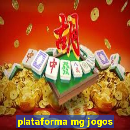 plataforma mg jogos