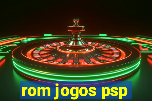 rom jogos psp