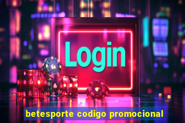 betesporte codigo promocional