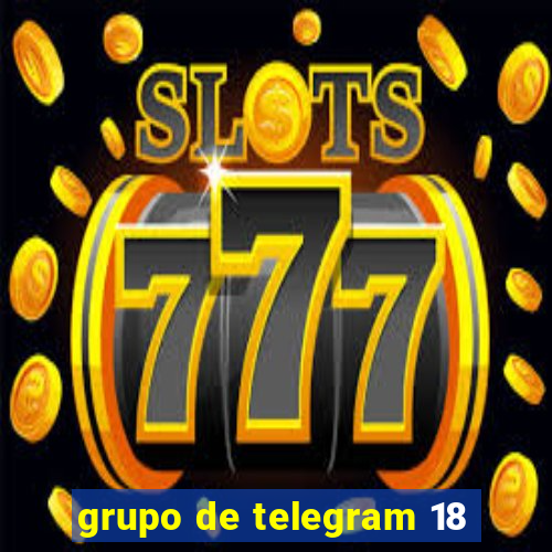 grupo de telegram 18