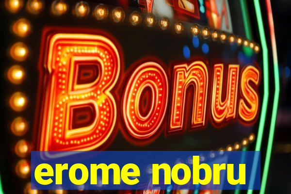 erome nobru