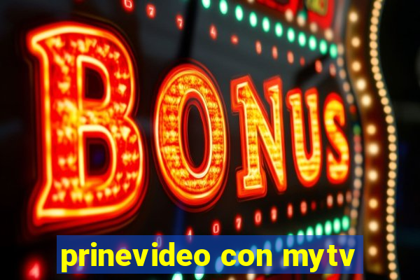 prinevideo con mytv