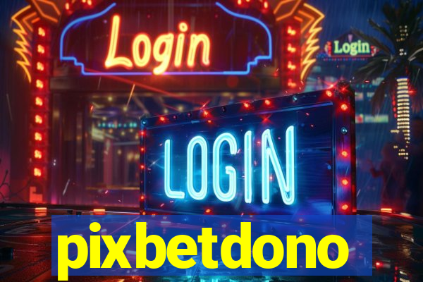 pixbetdono