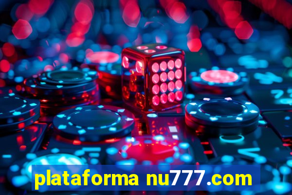 plataforma nu777.com