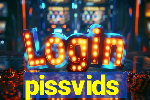 pissvids