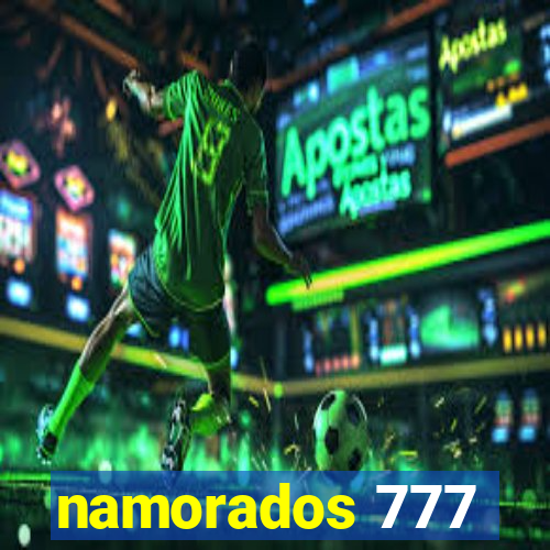 namorados 777