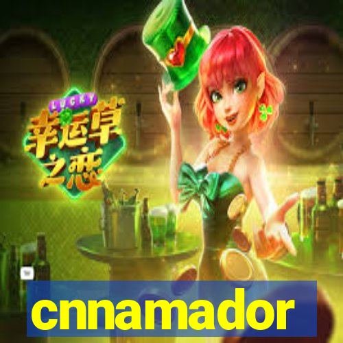 cnnamador