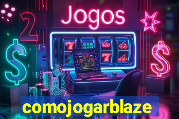 comojogarblaze