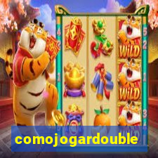 comojogardouble