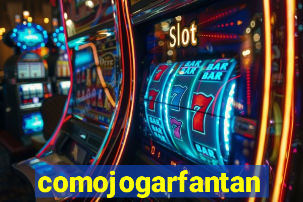 comojogarfantan