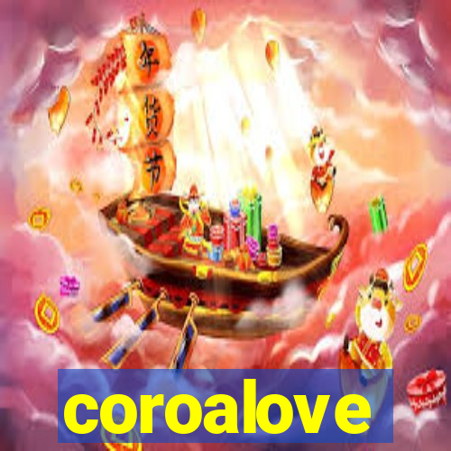 coroalove