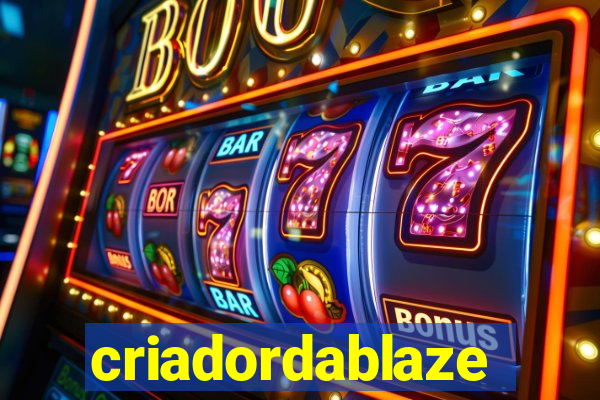 criadordablaze