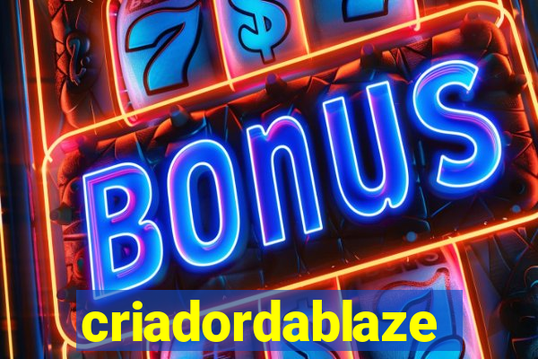 criadordablaze