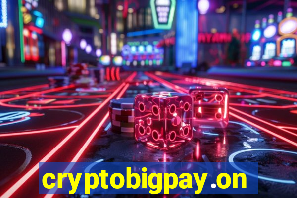 cryptobigpay.online