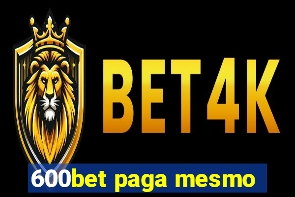 600bet paga mesmo