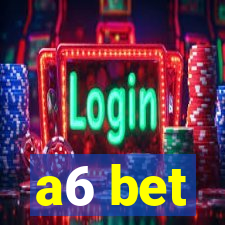 a6 bet