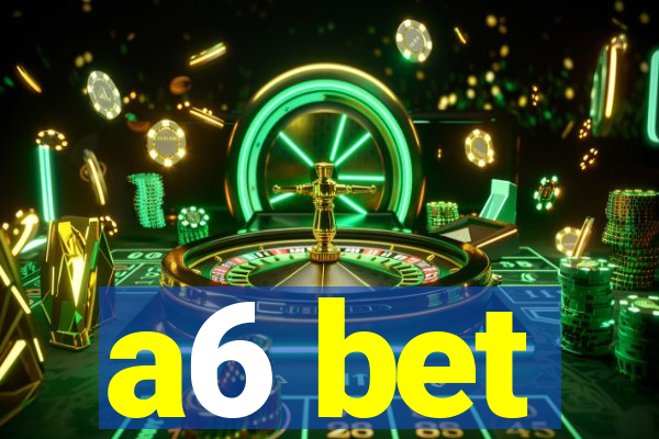 a6 bet