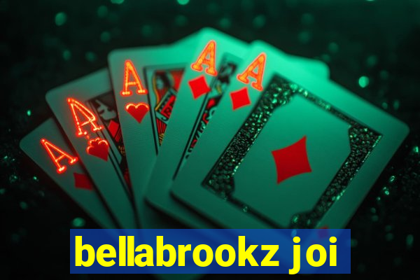 bellabrookz joi