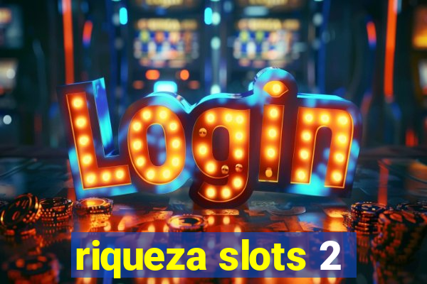 riqueza slots 2