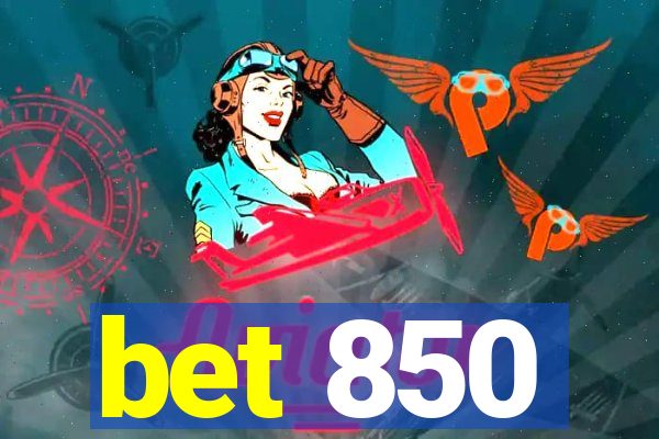 bet 850