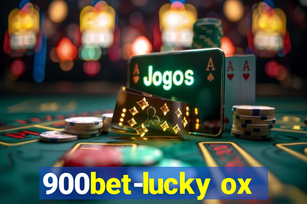 900bet-lucky ox