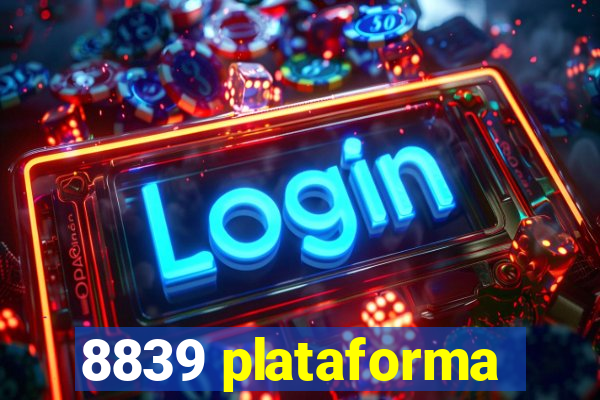 8839 plataforma