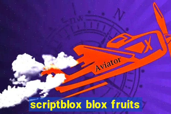 scriptblox blox fruits