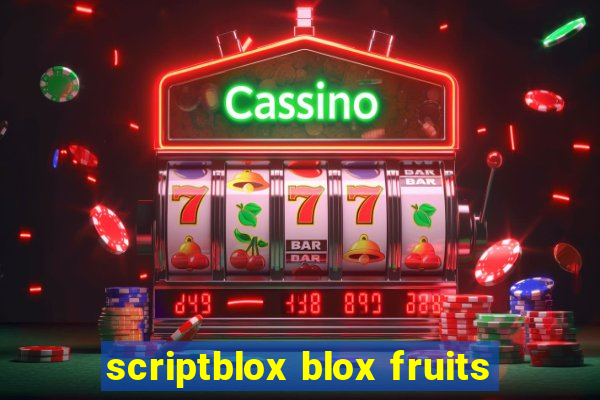 scriptblox blox fruits