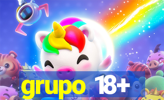 grupo 18+