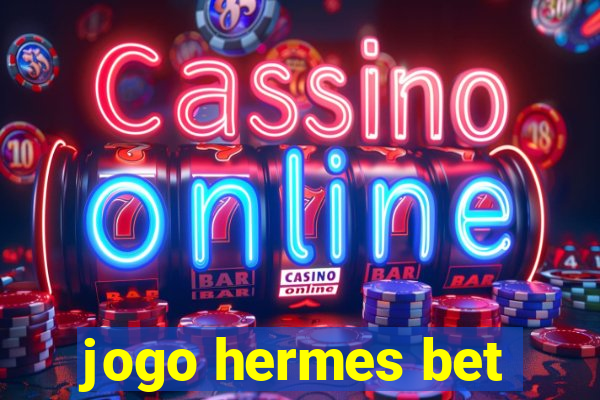 jogo hermes bet