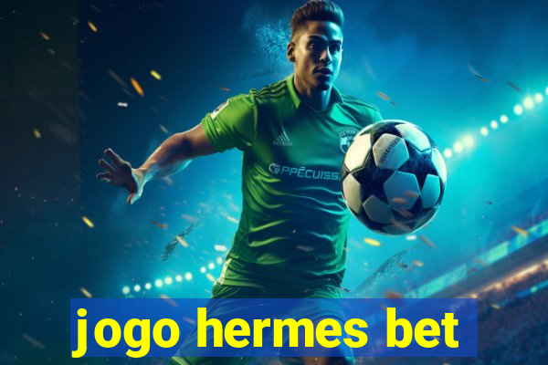 jogo hermes bet